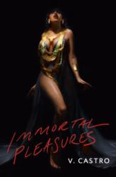 Immortal Pleasures (ISBN: 9781835410110)