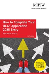 How to Complete your UCAS Application 2025 Entry (ISBN: 9781912943982)