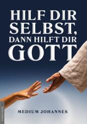 Ajută-te singur, și atunci te va ajuta Dumnezeu (ISBN: 9783985620180)