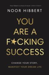 You Are A F*cking Success (ISBN: 9780241629413)