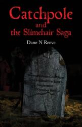 Catchpole and the Slimehair Saga (ISBN: 9781035824670)