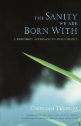 The Sanity We Are Born with: A Buddhist Approach to Psychology (ISBN: 9781590300909)