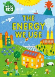 WE GO ECO: The Energy We Use (ISBN: 9781445182544)