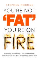You're Not 'Fat', You're On Fire (ISBN: 9781035040162)