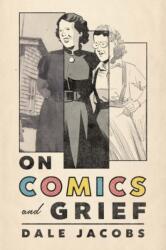 On Comics and Grief (ISBN: 9781771126052)