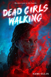 Dead Girls Walking - ELLIS SAMI (ISBN: 9781419766763)