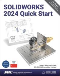 SOLIDWORKS 2024 Quick Start (ISBN: 9781630576370)