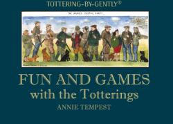 Fun and Games with the Totterings (ISBN: 9781846894053)