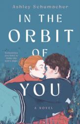 In the Orbit of You (ISBN: 9781250886040)