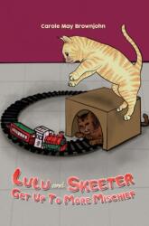 Lulu and Skeeter Get Up To More Mischief (ISBN: 9781035831029)