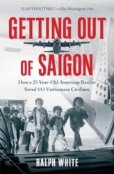 Getting Out of Saigon (ISBN: 9781982195182)