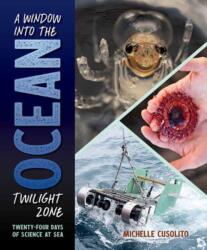 A Window into the Ocean Twilight Zone (ISBN: 9781623543020)