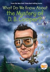 What Do We Know About the Mystery of D. B. Cooper? (ISBN: 9780593662564)