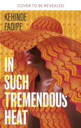 In Such Tremendous Heat (ISBN: 9780349703220)