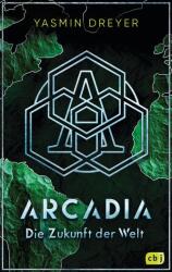 Arcadia - Viitorul lumii (ISBN: 9783570167137)