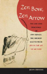 Zen Bow, Zen Arrow - John Stevens (ISBN: 9781590304426)