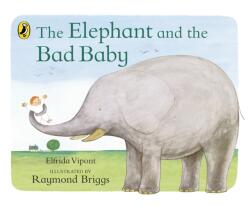 The Elephant and the Bad Baby (ISBN: 9780241704189)