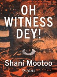 Oh Witness Dey! (ISBN: 9781771668767)