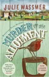 Murder At The Allotment (ISBN: 9781408719947)