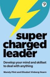Supercharged Leader: Develop your mind and skillset to deal with anything (ISBN: 9781292459004)