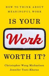 Is Your Work Worth It? (ISBN: 9781541703407)