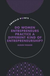 Do Women Entrepreneurs Practice a Different Kind of Entrepreneurship? (ISBN: 9781835495391)