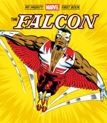 The Falcon: My Mighty Marvel First Book (ISBN: 9781419772047)