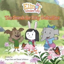 Elinor Wonders Why: The Search for Baby Butterflies (ISBN: 9781525306259)