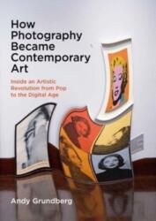 How Photography Became Contemporary Art (ISBN: 9780300276756)
