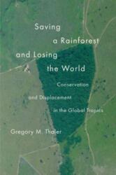 Saving a Rainforest and Losing the World (ISBN: 9780300272482)