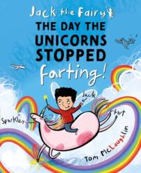 Jack the Fairy: The Day the Unicorns Stopped Farting (ISBN: 9780192787163)