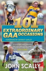 101 Extraordinary GAA Occasions (ISBN: 9781785305238)