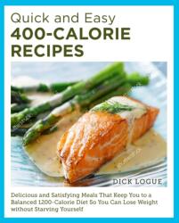 Quick and Easy 400-Calorie Recipes (ISBN: 9780760390528)