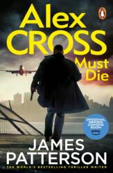 Alex Cross Must Die (ISBN: 9781529159905)