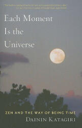Each Moment is the Universe - Dainin Katagiri (ISBN: 9781590306079)