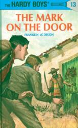 Hardy Boys 13: the Mark on the Door (ISBN: 9780448089133)