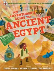 An Adventurer's Guide to Ancient Egypt (ISBN: 9780241471876)