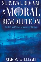 Survival, Revival and Moral Revolution (ISBN: 9781805143604)