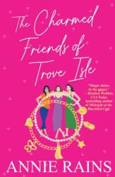 The Charmed Friends of Trove Isle (ISBN: 9781496740878)