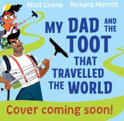 My Dad and the Toot that Shook the World (ISBN: 9781444966190)