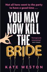 You May Now Kill the Bride (ISBN: 9781035412457)