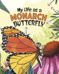 My Life as a Monarch Butterfly (ISBN: 9781398248861)