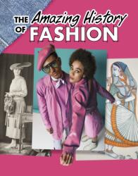 The Amazing History of Fashion (ISBN: 9781398251489)