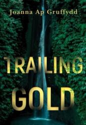 Trailing Gold (ISBN: 9781804393536)