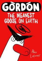Gordon the Meanest Goose on Earth (ISBN: 9780192788658)