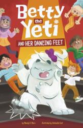 Betty the Yeti and Her Dancing Feet (ISBN: 9781398252592)