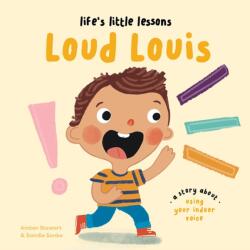 Life's Little Lessons: Loud Louis (ISBN: 9781915801661)