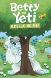 Betty the Yeti Plays Hide-and-Seek (ISBN: 9781398252585)