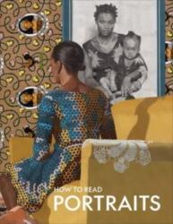 How to Read Portraits (ISBN: 9781588397645)