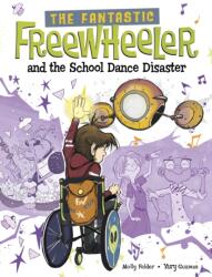 The Fantastic Freewheeler and the School Dance Disaster (ISBN: 9781398255234)